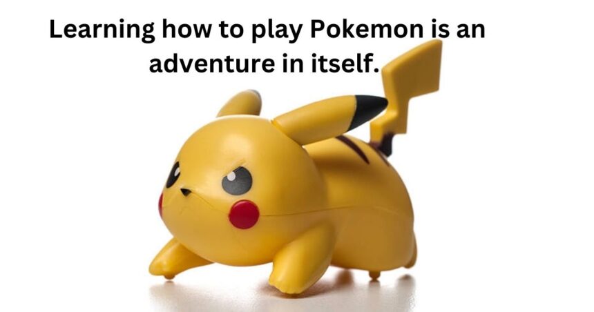 How to Play Pokemon