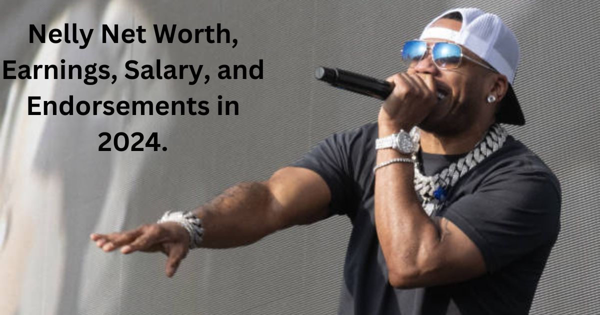 Nelly Net Worth in 2024.