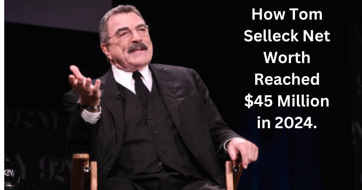 Tom Selleck Net Worth